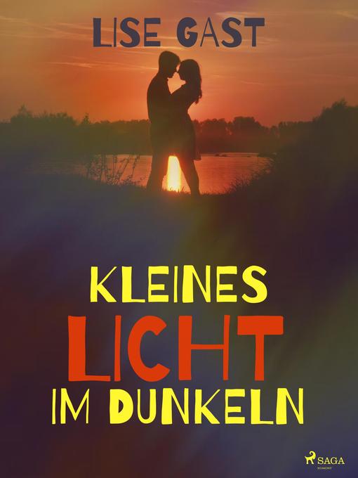 Title details for Kleines Licht im Dunkeln by Lise Gast - Available